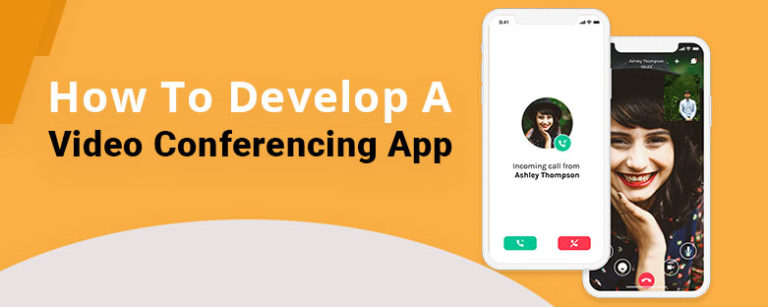 How-To-Develop-A-Video-Conferencing-App