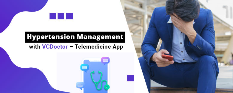 Hypertension-Management-with-VCDoctor-Telemedicine-App