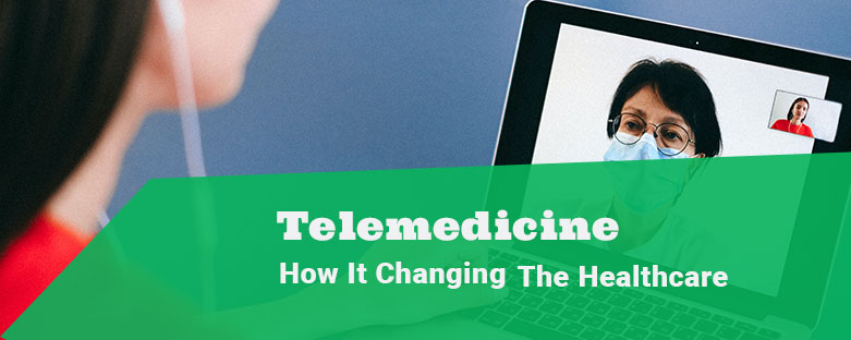 Telemedicine-How-It-Changing-The-Healthcare