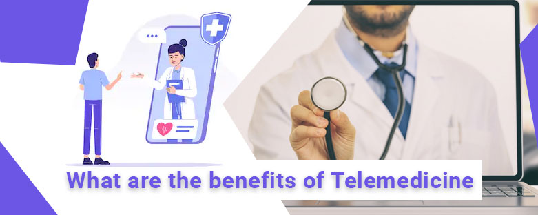 What-are-the-benefits-of-Telemedicine