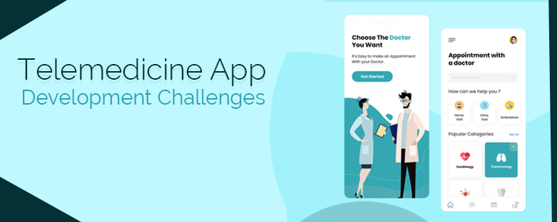 Telemedicine App, Telemedicine App Development Challenges