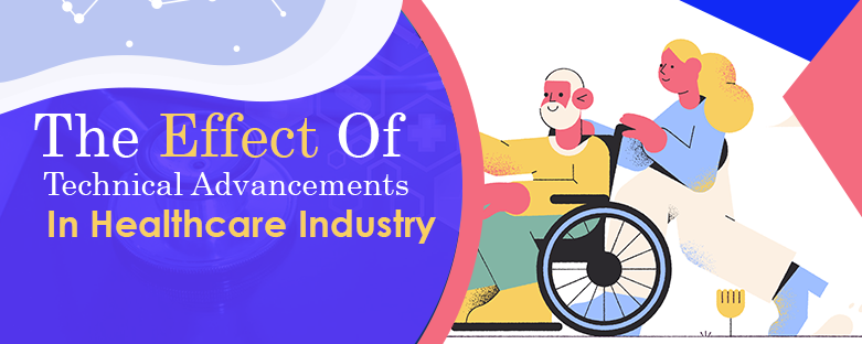 The-Effect-Of-Technical-Advancements-In-Healthcare-Industry