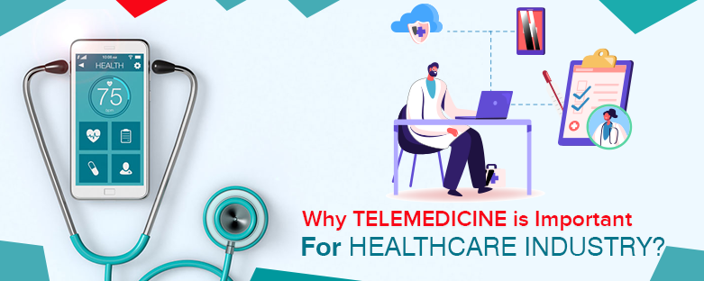 Why-Telemedicine-Is-Important-For-Healthcare-Industry