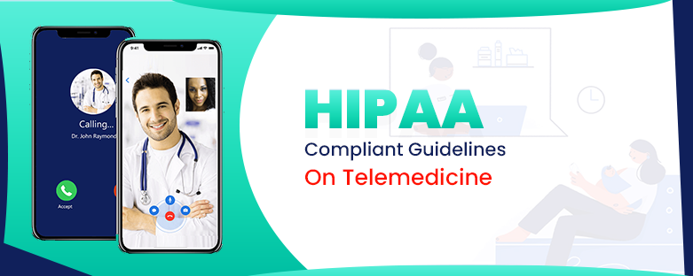 HIPAA-Compliant-Guidelines-On-Telemedicine, HIPAA Compliance Telemedicine Software