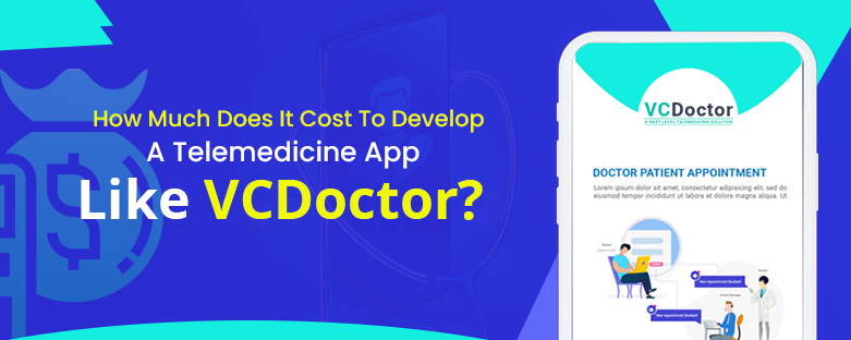 Telemedicine App, Cost To Develop A Telemedicine App