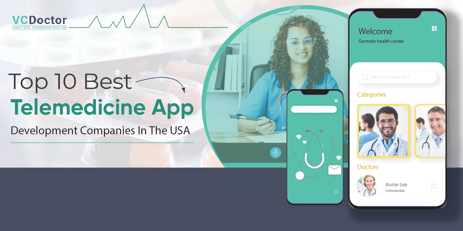 Best Telemedicine App Development Companies In The USA