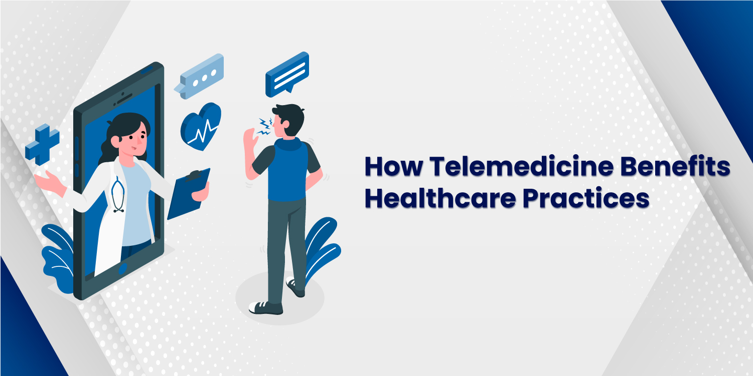 Telemedicine Benefits Healthcare Practices