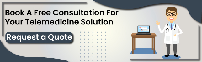 Book a Free consultation for your telemedicine solution