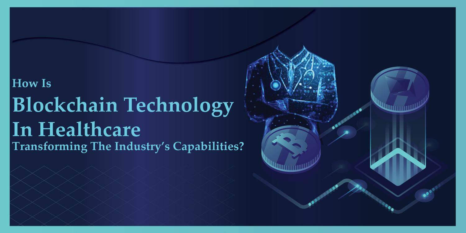 Blockchain technology in healthcare, blockchain technology in future, blockchain technology