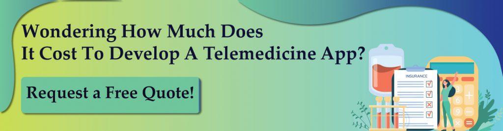 Wondering how much does it cost to develop a telemedicine app