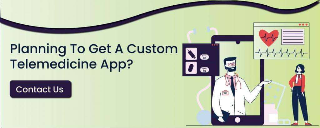 Planning to Get a Custom Telemedicine App