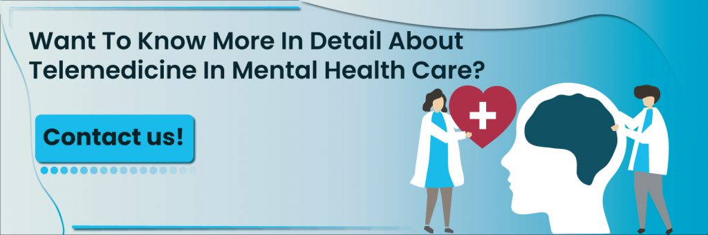 Want to know more in details about telemedicine in mental health care