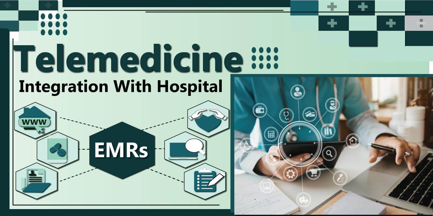 Telemedicine Integration, Telemedicine Integration with Hospital EMRs, Telemedicine Integration EMRS