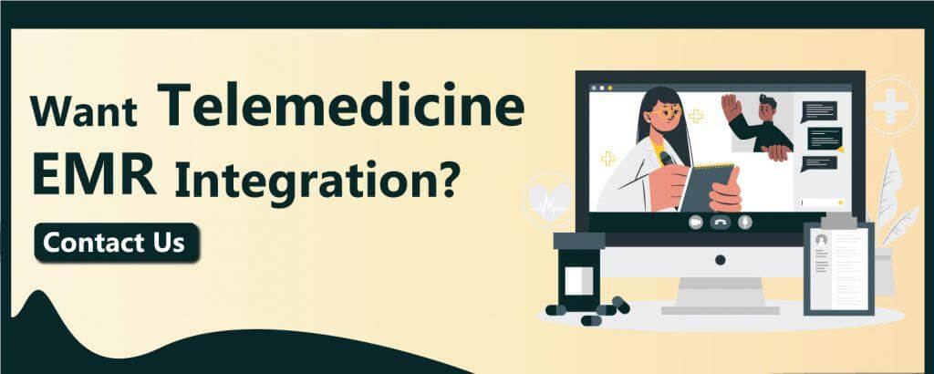 Want Telemedicine EMR Integration