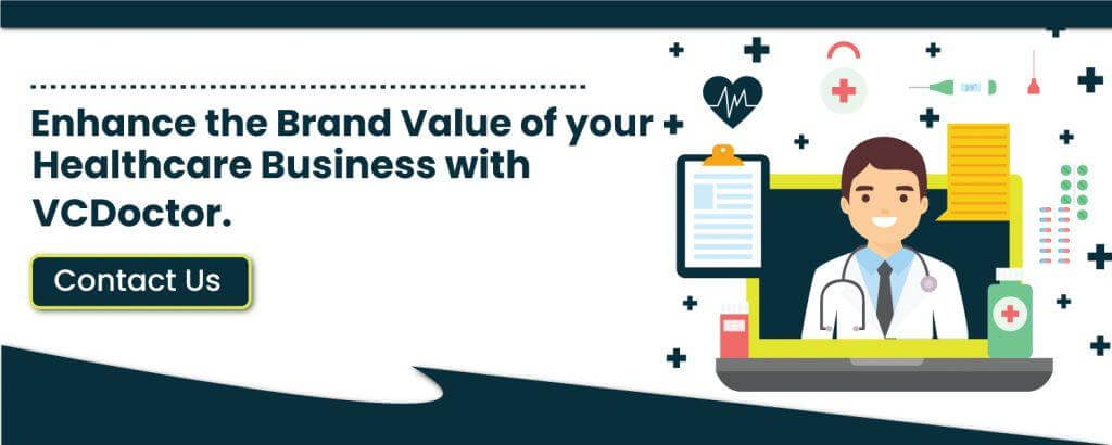 Enhance the brand value of your healthcare business with VCDoctor