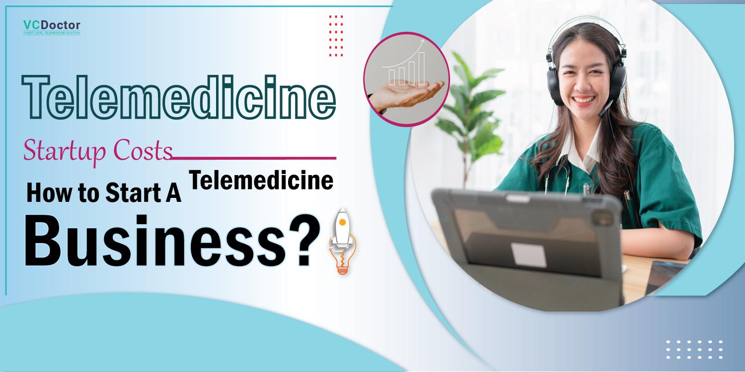 Telemedicine Startup costs