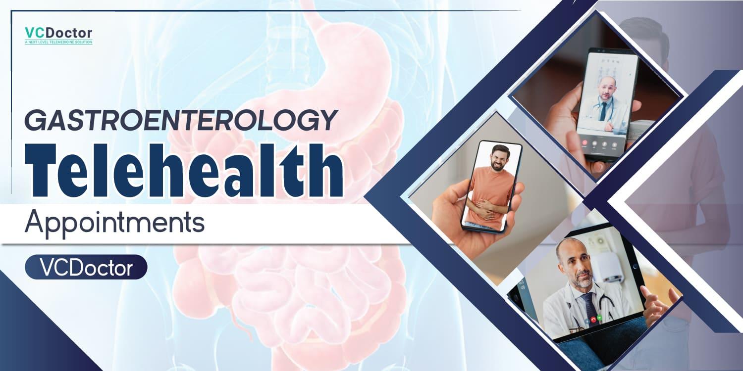 Gastroenterology, Telehealth Appointments