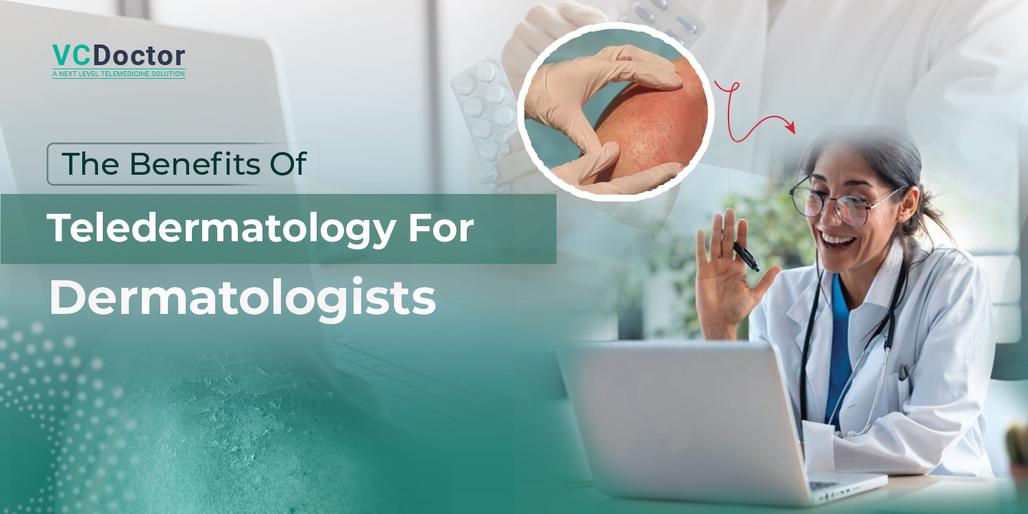 Benefits of Teledermatology